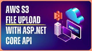 Effortless AWS S3 File Upload: Master ASP.NET Core Minimalistic API