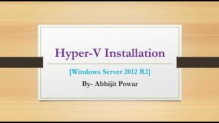 Installing Hyper-V Role on Windows Server 2012 R2