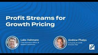 Profit Streams for Growth Pricing