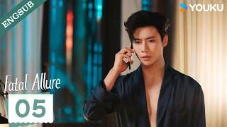 【ENG SUB】Fatal Allure EP05 | Hong Xiao / Dai Gaozheng / Fan Xiaodong / Tang Sijia | YOUKU