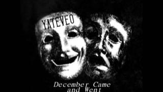 Yateveo - December Came and Went