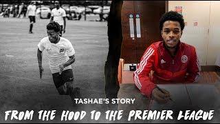 From The Hood To The Premier League -  Tashae Andall-Gibbons' Story