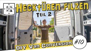 Hecktüren im Camper selbst Filzen | Holzverkleidung an Türen | DIY Van Conversion 10 Renault Master