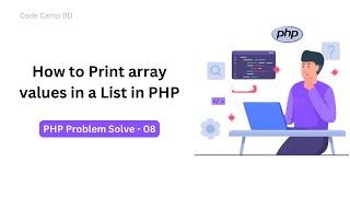 How to Print array values in a List in PHP || PHP Problem Solve || #php_problem_solve #code_camp_bd