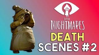 Little Nightmares Some More Death Scenes and Animations - Little Nightmares Compilation #2