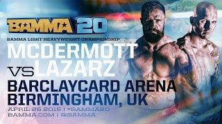 BAMMA 20: (Main Event) Brett McDermott vs Marcin Lazarz