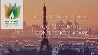 IFOAM - Organics International Reporting from COP21 Climate Conference