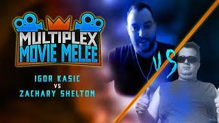 Movie Melee: Igor Kasic vs Zachary Shelton