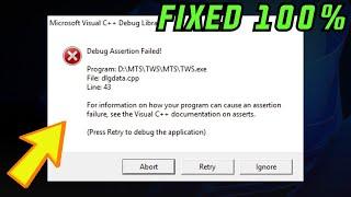 (Fix) Microsft Visual C++ Assertion Failed Error in Windows 10 /11/8 | Fix Debug Assertion Error