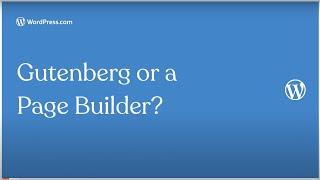WordPress Block Editor (Gutenberg) vs. a Page Builder