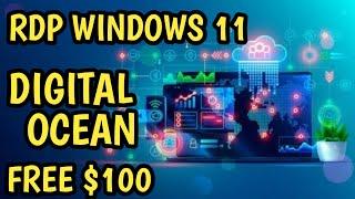 GRATIS $100 RDP Windows 11 Digital Ocean