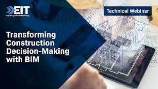 Transforming Construction Decision Making with Building Information Modelling BIM