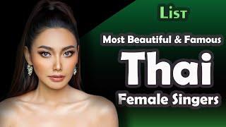 List , Most Beautiful and Famous Thai Female Singers