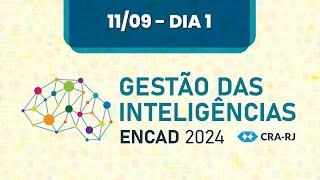 Primeiro dia - Encad 2024: Gestão das Inteligências