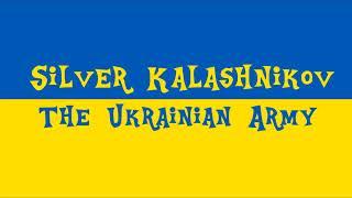 Silver Kalashnikov the Ukrainian Army Intro