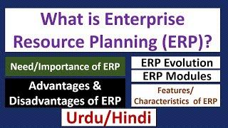 What is Enterprise Resource Planning (ERP) Evolution of ERP-Advantages/Disadvantages-Modules of ERP