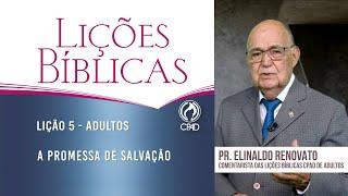 Lição 5 - Lições Bíblicas Adultos - 4º Trim./2024 - CPAD