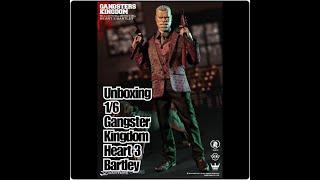 Unboxing 1/6 gangster Kingdom Heart 3 Bartley