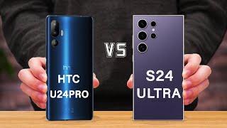 HTC U24 Pro Vs Samsung Galaxy S24 Ultra