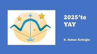 2025'te Yay - R. Hakan Kırkoğlu