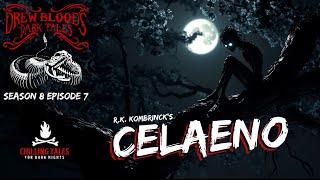 "Celaeno" S8E07 Drew Blood’s Dark Tales (Scary Stories Horror Podcast) Creepypastas