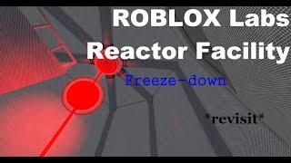 Stucc | ROBLOX Labs. Reactor Facility REVISIT | Freezedown