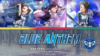 BLUE ANTHEM | Seiran General Art Institute | Rom/Eng/Esp | [Revue Starlight]