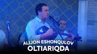 ALIJON ESHONQULOV OLTIARIQDA XALQ XIZMATIDA