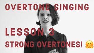 overtone singing - lesson 3: getting strong overtones! by Anna-Maria Hefele