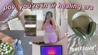 pov: you're in ur healing era › focusing on yourself, romanticizing life, & self love! ‍️