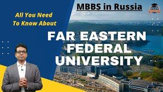 All you need to know about Far Eastern Federal University, Russia; Fee, Ranking, Admission, MCI %