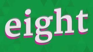 EIGHT pronunciation • How to pronounce EIGHT