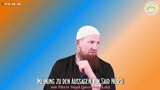 Meinung zu den Aussagen von Said Nursi - Pierre Vogel Abu Hamsa