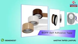 Industrial Adhesive Tapes by Aastha Tapes, Jaipur