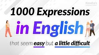 1000 English expressions that seem easy but a little difficult