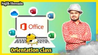 Orientation Class | Office Application course 2025 | Sajib Hossain