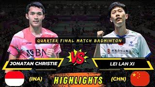 Wow‼️Exciting match Jonatan Christie vs Lei Lan Xi quarterfinal badminton