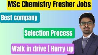 Fresher MSc Chemistry Vacancy in world class compnay 