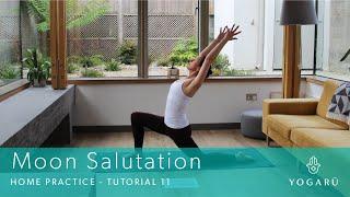 Moons Salutation - Home Practice - Tutorial 11