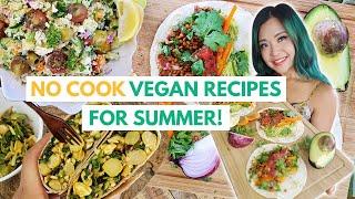 NO COOK + LAZY 5 Minute Summer Vegan Recipes