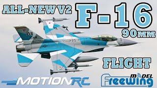 All-New Freewing 90mm F-16 V2 6S Flight | Motion RC