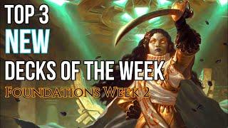 Top 3 New Decks of The Week | Foundations Week 2 | Mtg