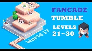 FANCADE | Tumble World 17 | Level 21,22,23,24,25,26,27,28,29,30