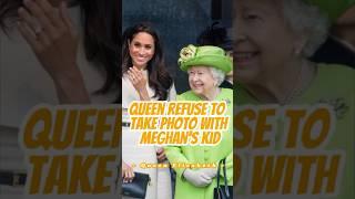 Why did Queen Elizabeth refuse to take a photo with Meghan's daughter? #celebrity #royal