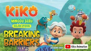 KIKO MINGGU SERU EPISODE - "BREAKING BARRIERS" Minggu, 3 Nov 2024 Jam 07.15 Pagi di RCTI