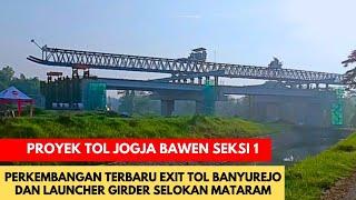 Proyek Tol jogja bawen, melihat perkembangan terbaru progres exit tol banyurejo.