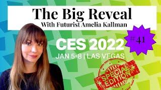 The Big Reveal - Issue #41, CES 2022 Special Edition