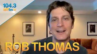 Rob Thomas Chats with Valentine In the Morning on 104.3 MYfm