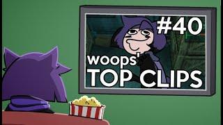 woops' Top Clips #40 (May 2024)