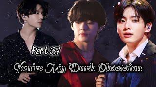 Tae ki sacchaiYou are My dark obsession((use))🫣part37 taekook Love story#taekook
